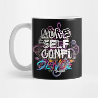 More Self Confidence Mug